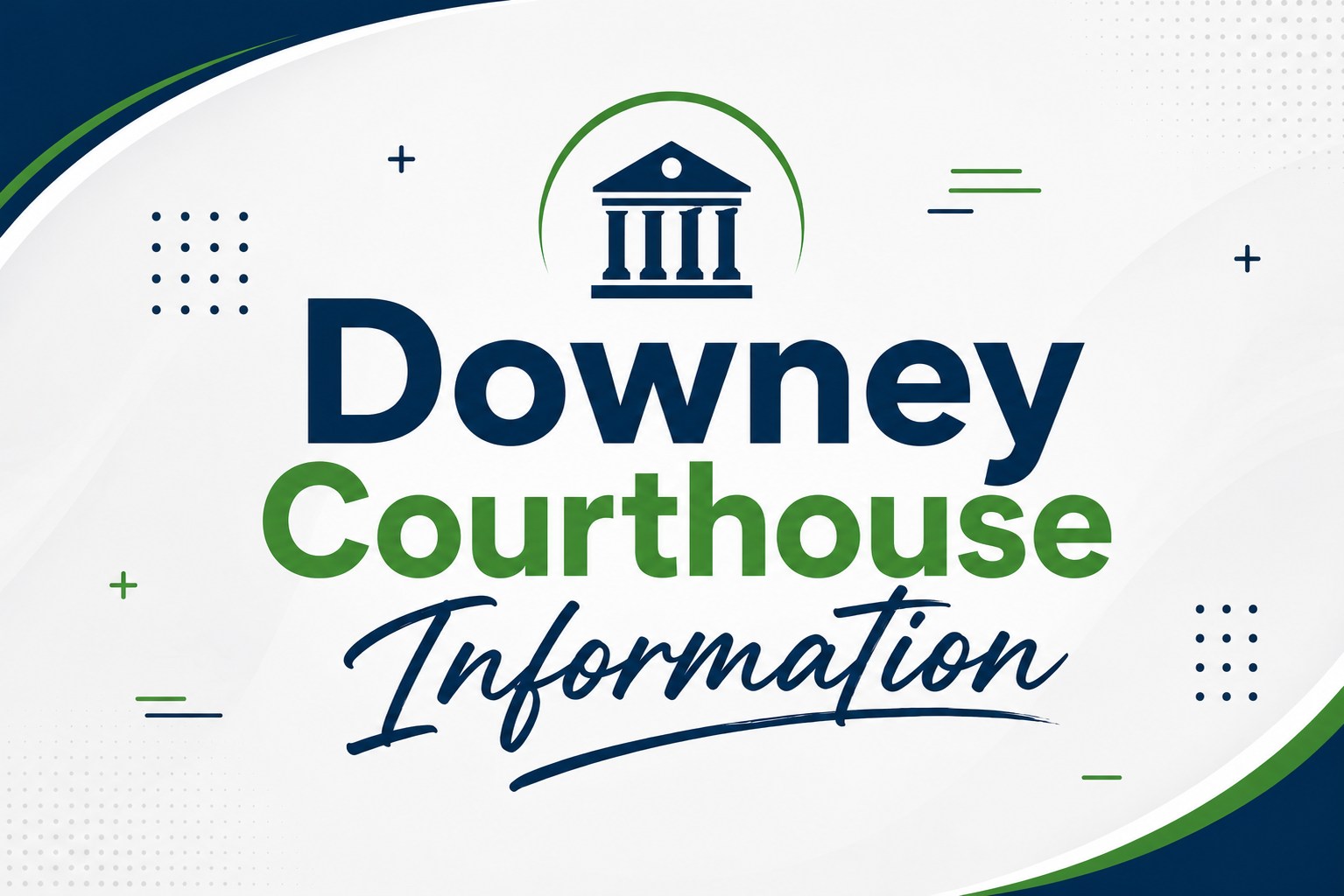 Downey Courthouse Information