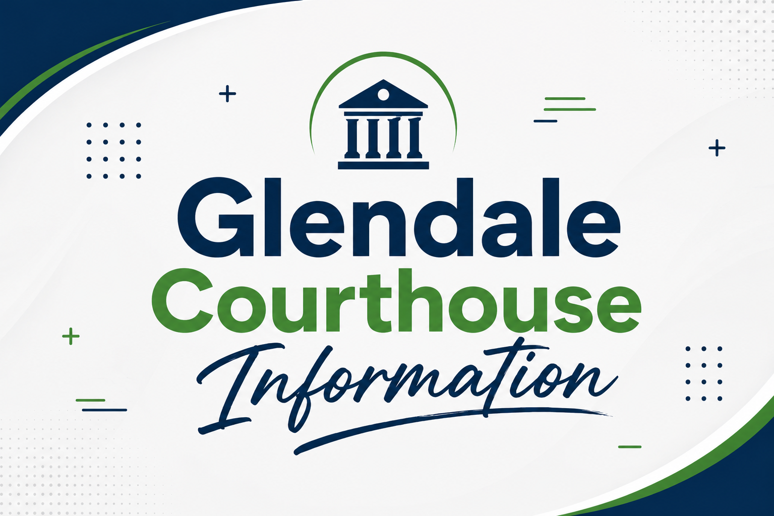 Glendale Courthouse Information