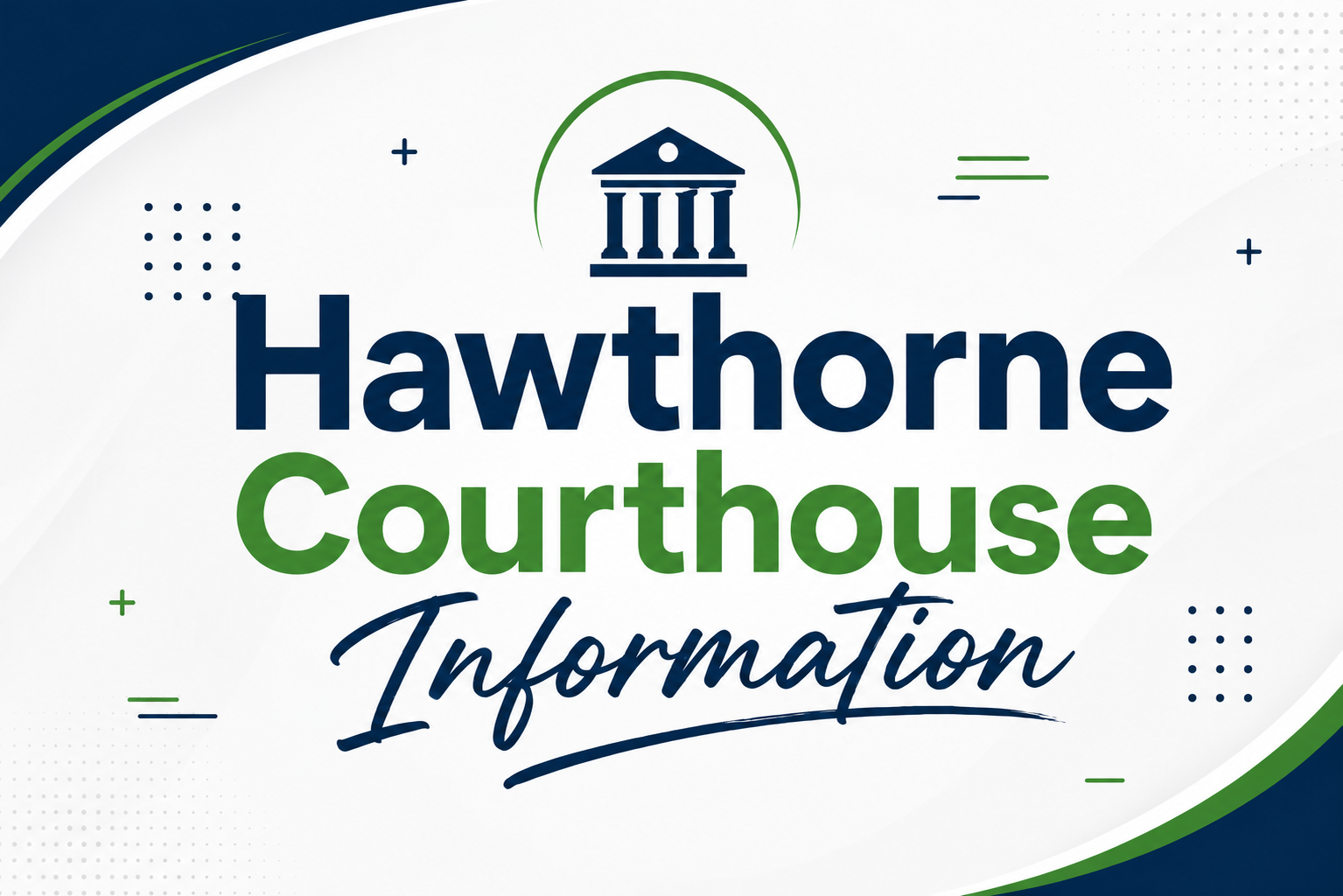 Hawthorne Courthouse Information